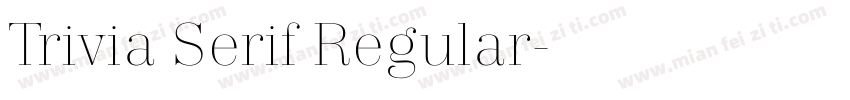 Trivia Serif Regular字体转换